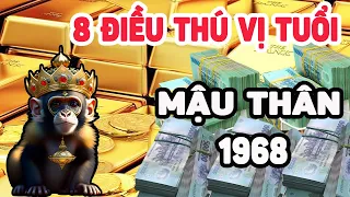 8 Sự Thật Thú Vị Về Tuổi MẬU THÂN 1968, Được Thần Tài Ban Lộc Về Sau, Càng Làm Càng Giàu