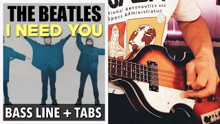 The Beatles - I Need You /// BASS LINE [Play Along Tabs]