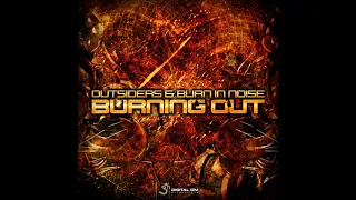 Outsiders & Burn In Noise - Burning Out | Full EP