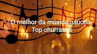 O melhor da música gaúcha - Top churrasco