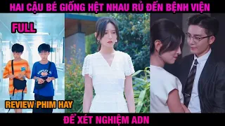 Review Phim | Hai Cậu Bé Giống Hệt Nhau Rủ Nhau Đến Bệnh Viện Xét Nghiệm ADN | Con Tỷ Phú Song Sinh