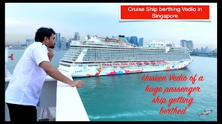 Cruise Ship berthing in Singapore # Unseen berthing vedio