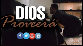 NO TEMAS, DIOS PROVEERA