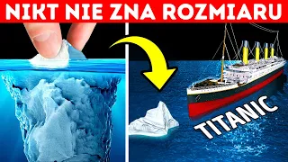 Co było większe: Titanic czy góra lodowa, która go zatopiła?