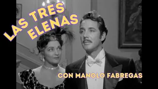 Las Tres Elenas | Manolo Fábregas, Domingo Soler, Amelia Bence | Drama