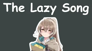 【Hololive Song / Nanashi Mumei Sing 唱歌】Bruno Mars - The Lazy Song (Short ver.) (with Lyrics)