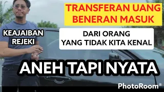 SALDO REKENING NAMBAH SENDIRI !! , DARI ORANG YANG TIDAK KITA KENAL. KEAJAIBAN REJEKI YANG NYATA