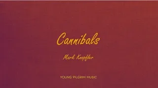 Mark Knopfler - Cannibals (Lyrics) - Golden Heart (1996)