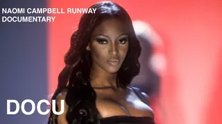 NAOMI CAMPBELL: HER MOST ICONIC RUNWAY SHOWS | DOCUMENTARY