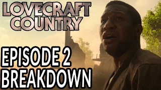 LOVECRAFT COUNTRY Episode 2 Breakdown, Theories, and Details You Missed!