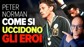 IL CAMPIONE DIMENTICATO: La storia di Peter Norman