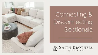 How to Connect and Disconnect Smith Brothers Stationary Sectional Video