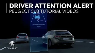 Driver Attention Alert | PEUGEOT 508 Tutorial Videos