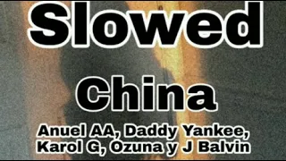 Anuel AA- China ft. Karol G,  J. Balvin,  Daddy Yankee,  Ozuna - (Slowed)