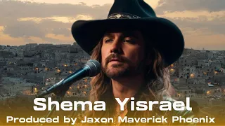 Shema Yisrael (Country Version) - Jaxon Maverick Phoenix [Official Music Video]