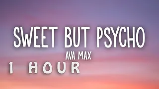 [1 HOUR 🕐 ] Ava Max - Sweet but Psycho (Lyrics)