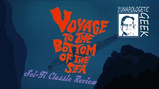 Sci-Fi Classic Review: VOYAGE TO THE BOTTOM OF THE SEA (1961)