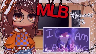 •||🌸MLB reacts to I Am Ladybug🌸||•  •[AU]•  •|Inspired|•