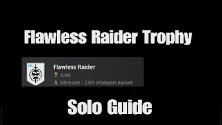 Flawless Raider Trophy Solo Guide 2022