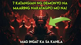 MAG INGAT KA SA 7 DEMONYO NA ITO BAKA INAATAKE KANA NILA!