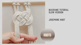 Macrame Tutorial - Slow Version - NEW Josephine Knot