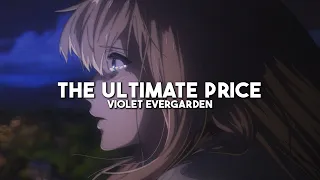 The Ultimate Price - Violet Evergarden (slowed + reverb)