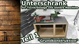 Unterschrank für Tischkreissäge und weitere Maschine - DIY einfach selbst gebaut