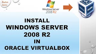 How to Install Windows Server 2008 R2 in Oracle VirtualBox? | Oracle VirtualBox