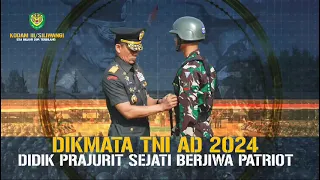 Dikmata TNI AD 2024 Didik Prajurit Sejati Berjiwa Patriot