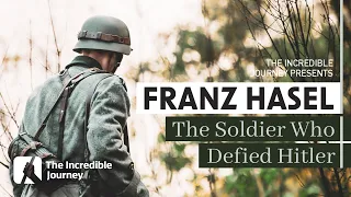 The Courageous Acts of German Soldier Franz Hasel during WWII