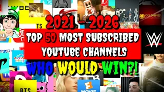 Top 50 Most SUBSCRIBED Youtube Channels - Future Prediction: (2021 - 2026)