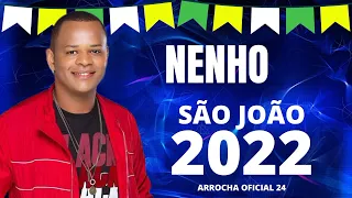 NENHO - SÃO JOÃO 2022 REPERTÓRIO ATUALIZADO JUNHO #nenho #arrocha #atualizado #2022