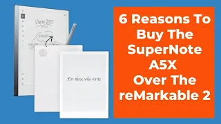 6 Reasons To Buy The Supernote A5X Over The reMarkable 2