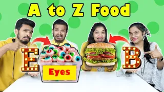 Extreme A to Z Food Challenge | Food Challenge India | Hungry BIrds