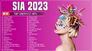 SIA'S MILLIONS OF VIEWS SONGS | SIA GREATEST HITS FULL ALBUM 2023 | US UK 2023