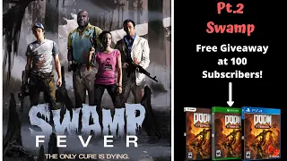 Left 4 Dead 2 Walkthrough - Swamp Fever Pt 2 - Swamp | Zombies Glitching! | Doom Eternal Giveaway!