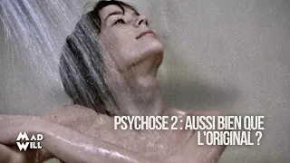 PSYCHOSE 2 : AUSSI BIEN QUE L'ORIGINAL ?