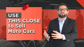 "For an extra $100 a month,..." | A Clever Car Sales Close | Sell More Cars