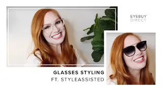 Glasses Styling  | EyeBuyDirect x StyleAssisted
