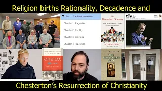 Religion Births Rationality, Decadence and the Resurrection of Christianity