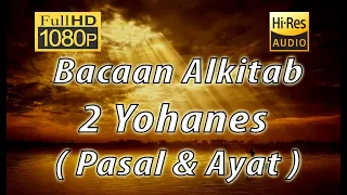 Alkitab Suara - 2 Yohanes  Full HD, pasal & ayat