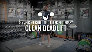 Clean Deadlift | Olympic Weightlifting Exercise Library