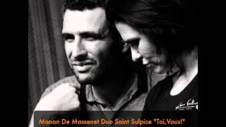 Manon De Massenet Duo Saint Sulpice "Toi,Vous!"