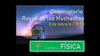 Visita al Observatorio del Roque de los Muchachos (ORM)  en La Palma - Avenida de la Física