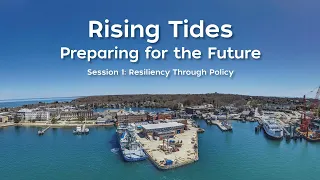 Rising Tides Symposium: resiliency through policy [Session 1]