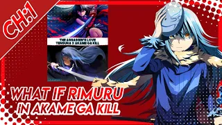 [Series 6]WHAT IF | Rimuru was in Akame Ga Kill | Chapter 1: | "The Assassin's Love"