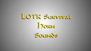 LOTR Survival Horn Sounds