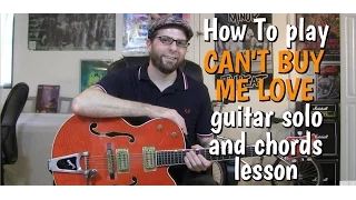 How to play "Can't Buy Me Love" - guitar solo & chords