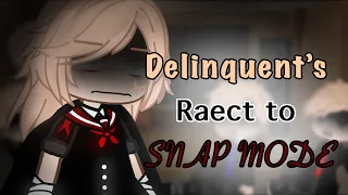 Delinquent’s React To SNAP MODE || Yandere Simualtor