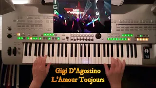 😍 L'Amour Toujours 😍  - Gigi D'Agostino  (Yamaha Tyros 3)